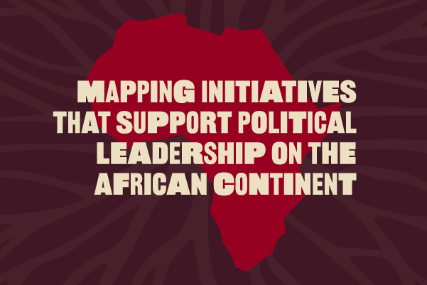 Mapping initiatives that support political leadership on the African continent
